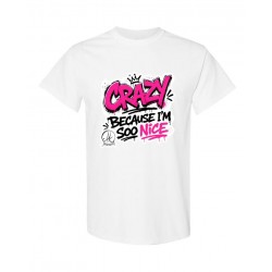 Crazy Because I'm So Nice 2